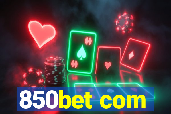 850bet com